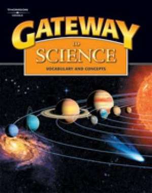 Gateway to Science: Vocabulary and Concepts de Tim Collins