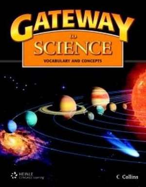 Gateway to Science de Tim Collins