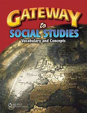 Gateway to Social Studies: Vocabulary and Concepts de Barbara C. Cruz