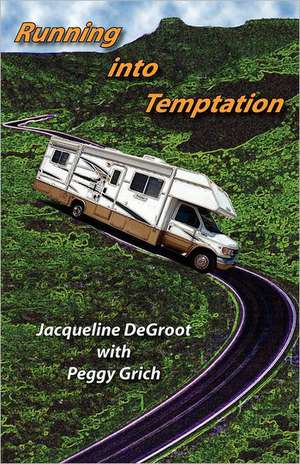 Running Into Temptation de Jacqueline DeGroot