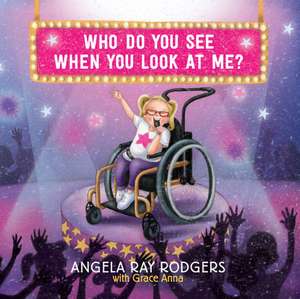 Who Do You See When You Look at Me? de Angela Ray Rodgers