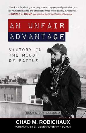 An Unfair Advantage de Chad Robichaux