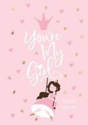 You're My Girl de Broadstreet Publishing Group Llc