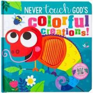 Never Touch God's Colorful Creations de Broadstreet Publishing Group Llc