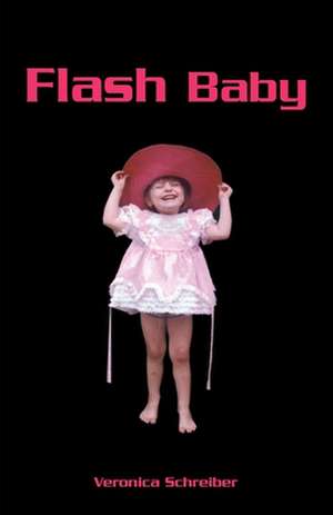 Flash Baby de Veronica Schreiber