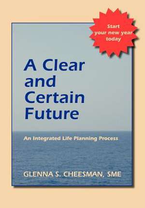 A Clear and Certain Future de Glenna S. Cheesman