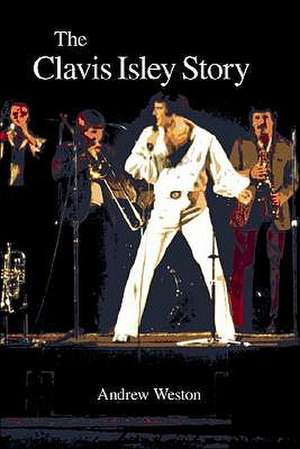 The Clavis Isley Story de Andrew Weston