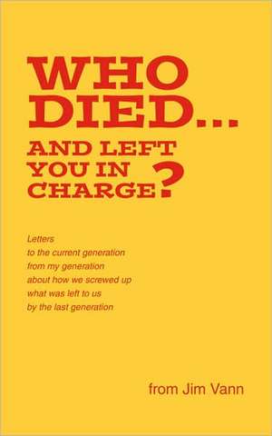 Who Died...and Left You in Charge? de Jim Vann