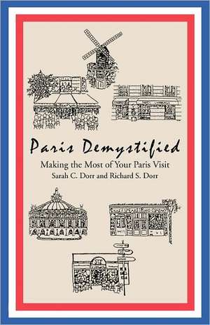 Paris Demystified de Sarah C. Dorr