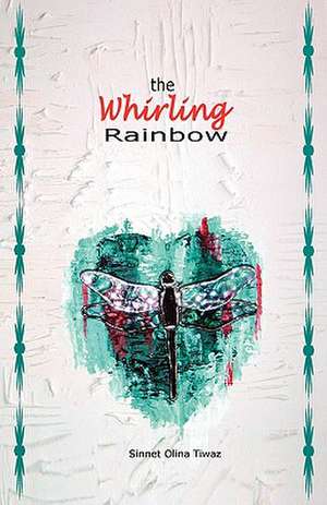 The Whirling Rainbow de Sinnet Olina Tiwaz