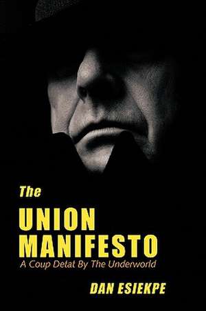 The Union Manifesto de Esiekpe Dan