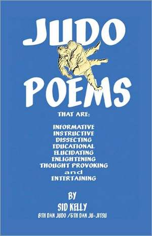 Judo Poems de Sid Kelly