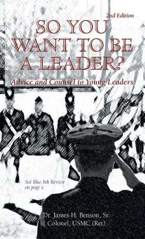 So You Want to Be a Leader? de James Benson