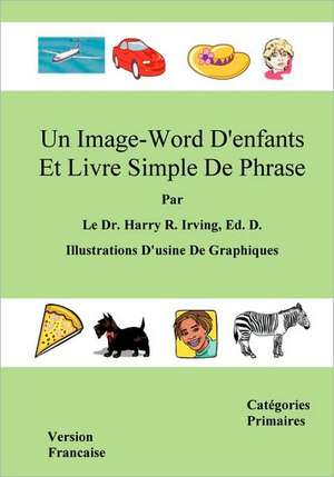 Un Image-Word D'Enfants Et Livre Simple de Phrase de Harry R. Irving