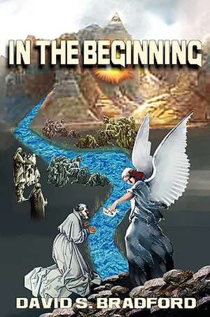 In the Beginning de David S. Bradford