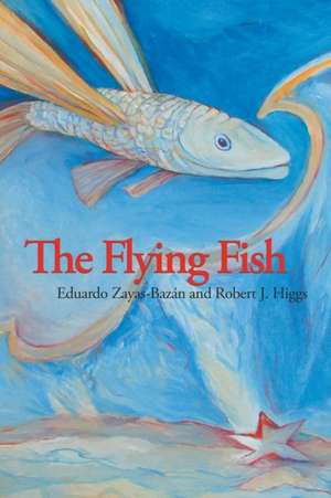 The Flying Fish de Eduardo Zayas-Bazán