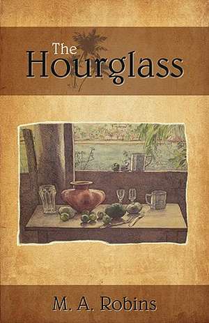 The Hourglass de M. a. Robins