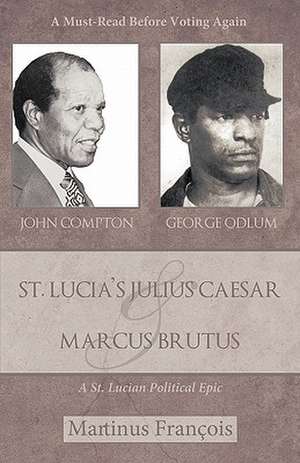 St. Lucia's Julius Caesar & Marcus Brutus de Martinus Francois