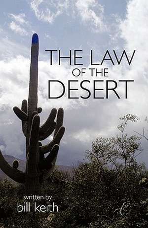 The Law of the Desert de Bill Keith