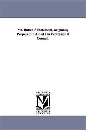 Mr. Butler'S Statement, originally Prepared in Aid of His Professional Council. de Pierce (plaintiff) Butler