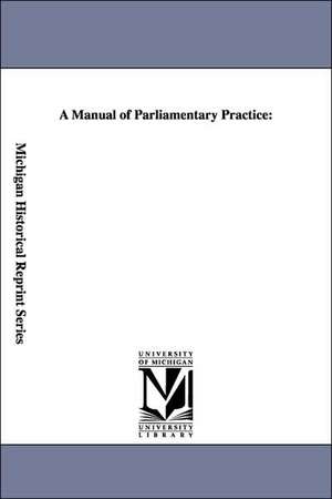 A Manual of Parliamentary Practice de Thomas Jefferson