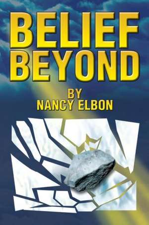 Belief Beyond de Nancy Elbon