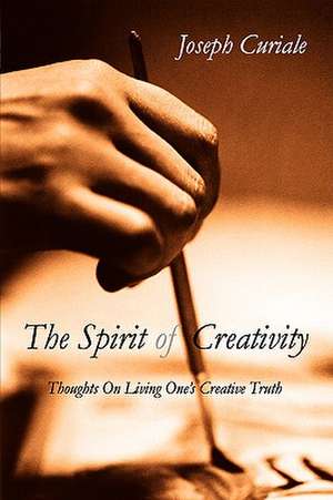 The Spirit of Creativity de Joseph Curiale