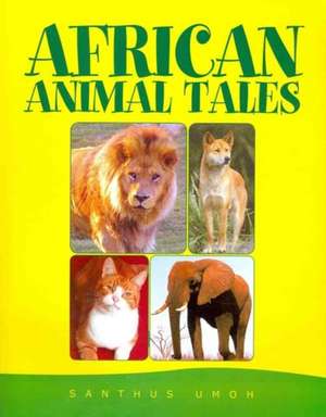 African Animal Tales de Santhus Umoh