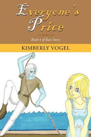 Everyone's Price de Kimberly Vogel