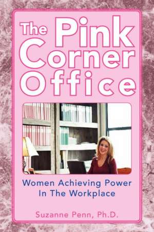 The Pink Corner Office de Suzanne Ph. D. Penn