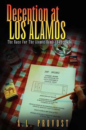 Deception at Los Alamos de A. L. Provost