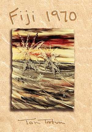 Fiji 1970 de Tom Tatum