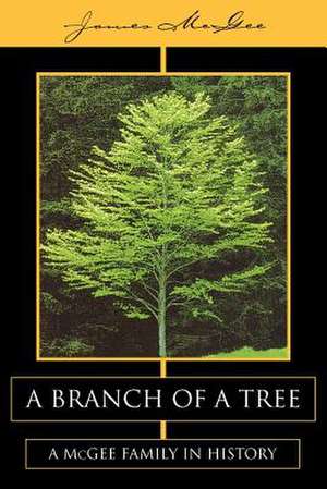 A Branch of a Tree de James McGee