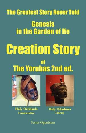 Creation Story of the Yorubas de Festus Wale Ogunbitan