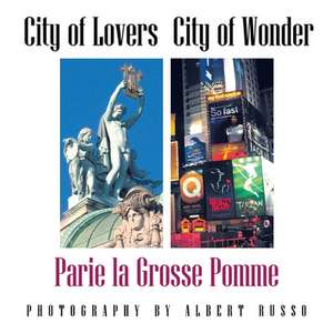 City of Lovers - City of Wonder de Albert Russo