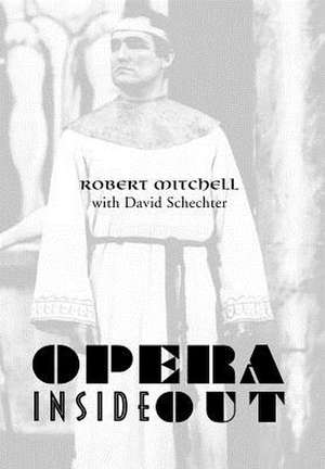 Opera Inside Out de Robert Mitchell