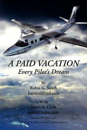 A Paid Vacation de Robin G. Smith