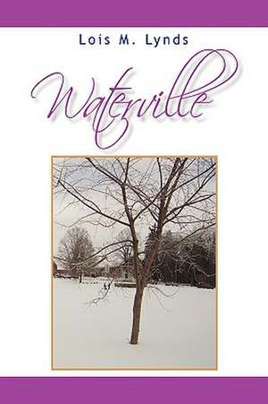 Waterville de Lois M. Lynds