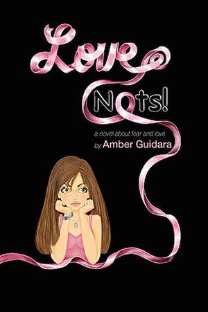 Love Nots! de Amber Guidara