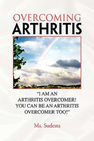 Overcoming Arthritis de Sudesta