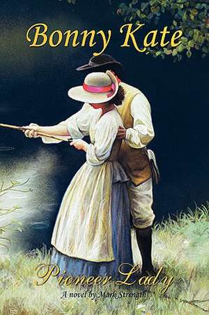 Strength, M: Bonny Kate