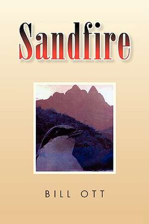 Sandfire de Bill Ott