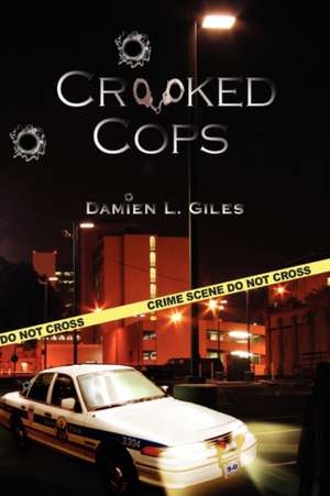 Crooked Cops de Damien L. Giles