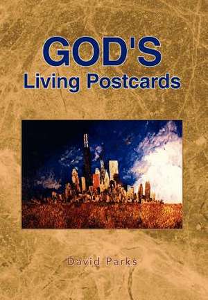 God's Living Postcards de David Parks