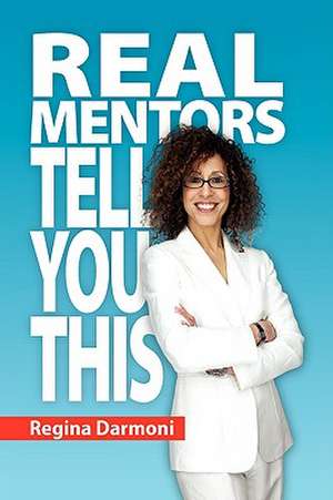 Darmoni, R: Real Mentors Tell You This