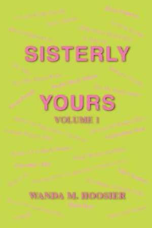 Sisterly Yours de Wanda M. Hoosier