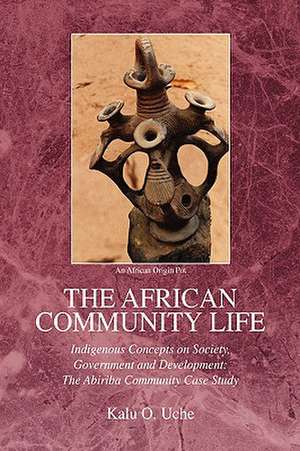 The African Community Life de Kalu O. Uche