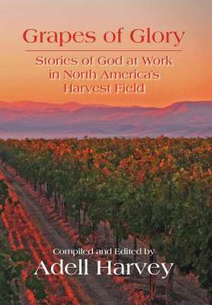 Grapes of Glory de Adell Harvey