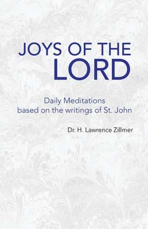 Joys of the Lord de H. Lawrence Zillmer