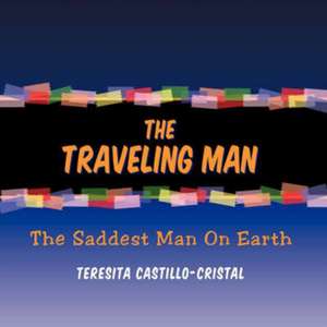 The Traveling Man de Teresita Castillo-Cristal